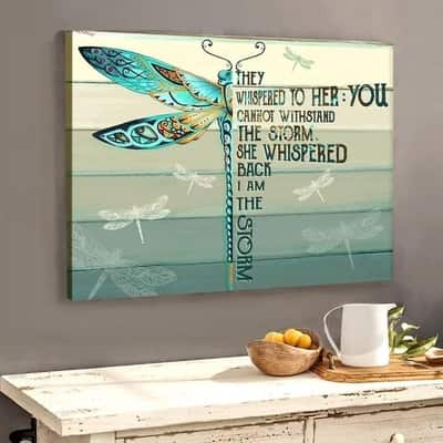 Christian Dragonfly I Am The Storm She Whispered Canvas Wall Art