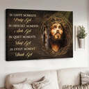 Christian Jesus In Every Moment Thank God Canvas Wall Art Christian Jesus In Every Moment Thank God Canvas Wall Art