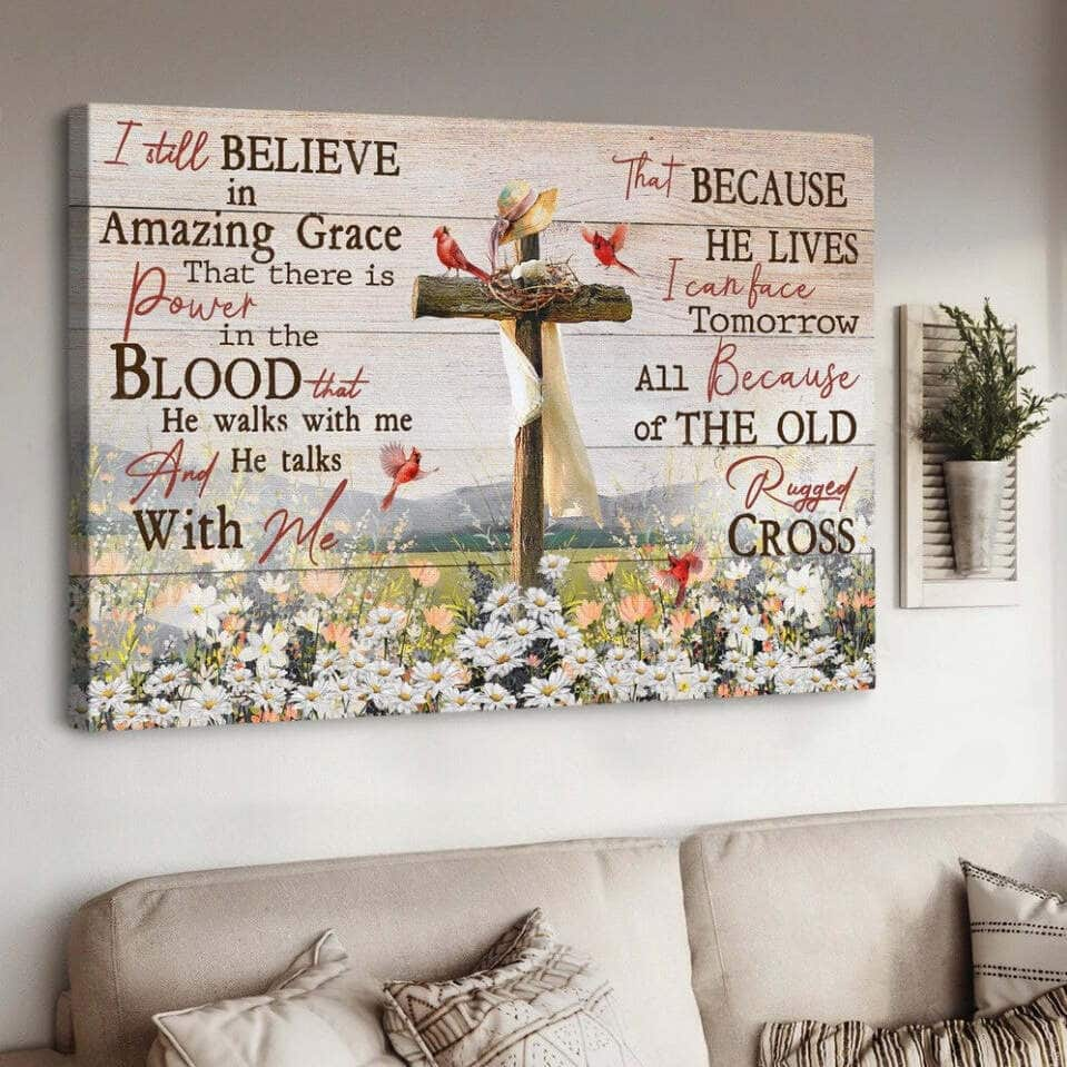 Christian I Still Believe In Amazing Grace Canvas Wall Art