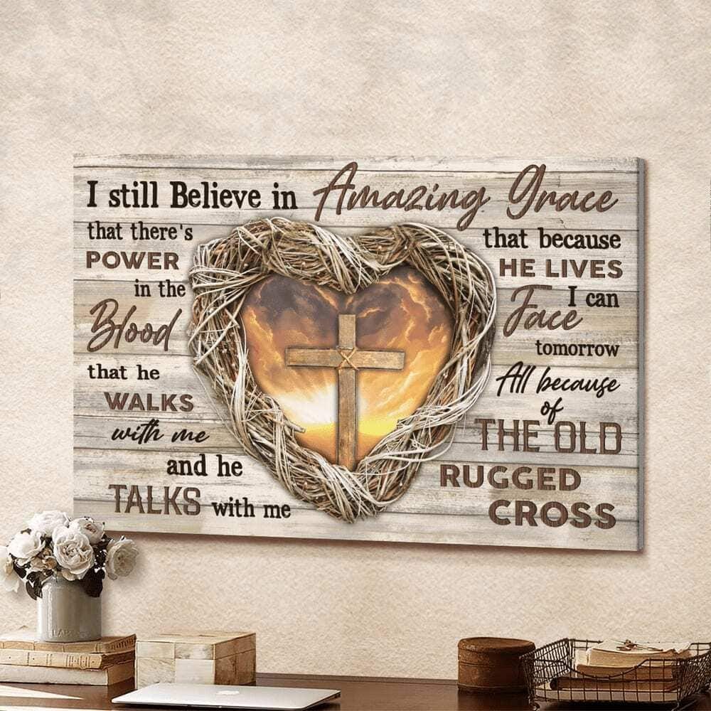 Christian Jesus Heart Cross I Still Believe In Amazing Grace Canvas Wall Art