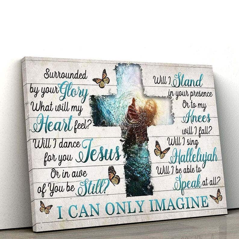 Christian I Can Only Imagine Jesus Give Me Your Hand Canvas Wall Art Christian I Can Only Imagine Jesus Give Me Your Hand Canvas Wall Art