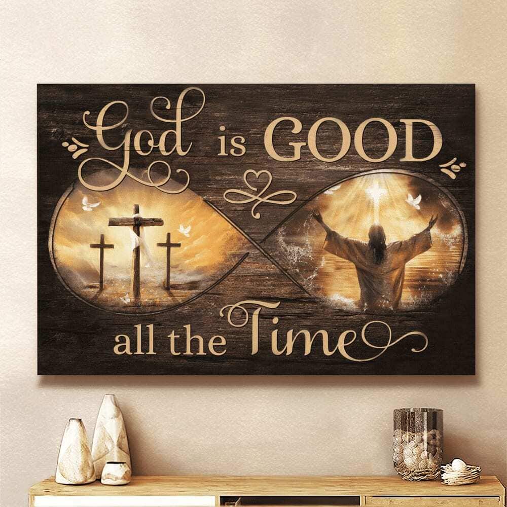 Jesus God Is Good All The Time Christian Canvas Wall Art Jesus God Is Good All The Time Christian Canvas Wall Art