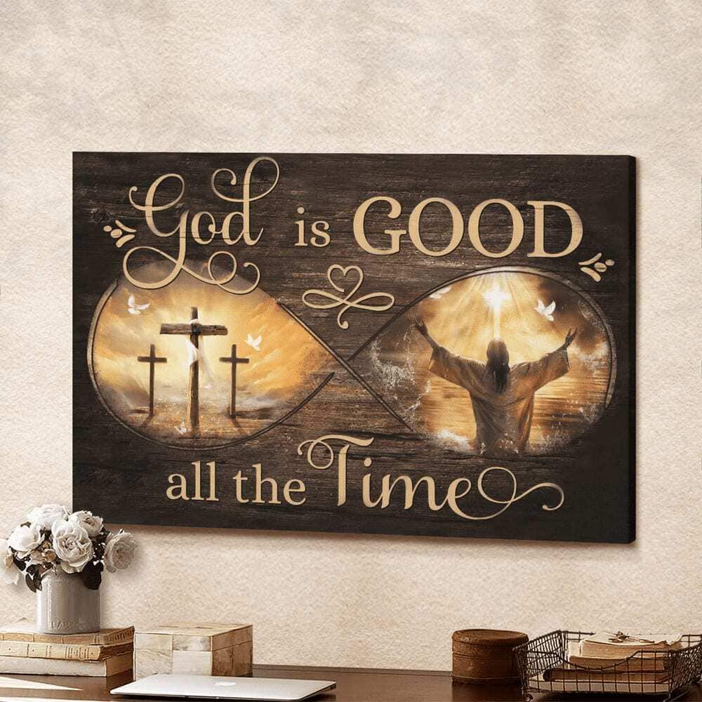 Jesus God Is Good All The Time Christian Canvas Wall Art Jesus God Is Good All The Time Christian Canvas Wall Art