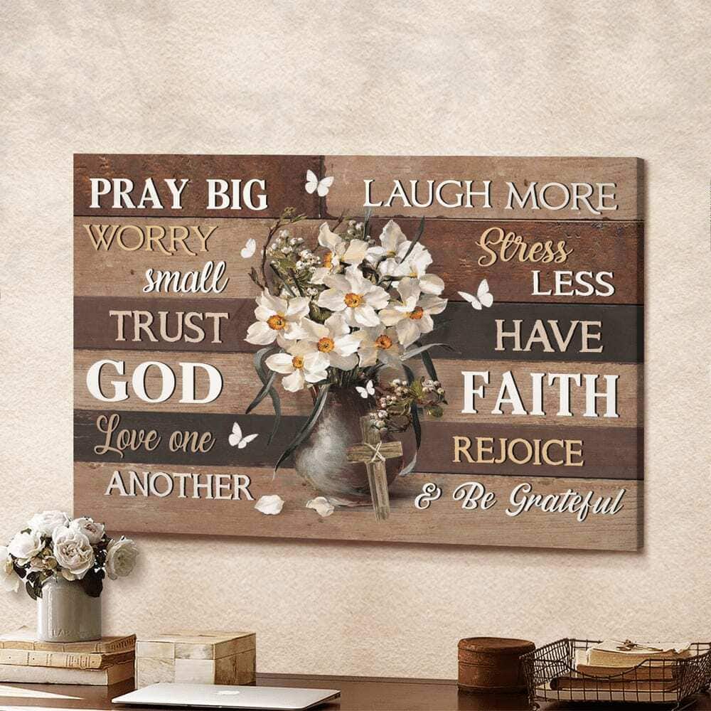 Christian Pray Big Worry Small Trust God Religious Jesus Canvas Wall Art Christian Pray Big Worry Small Trust God Religious Jesus Canvas Wall Art