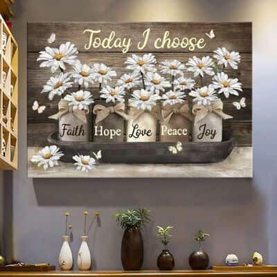 Christian Today I Choose Faith Hope Love Peace Joy Canvas Wall Art