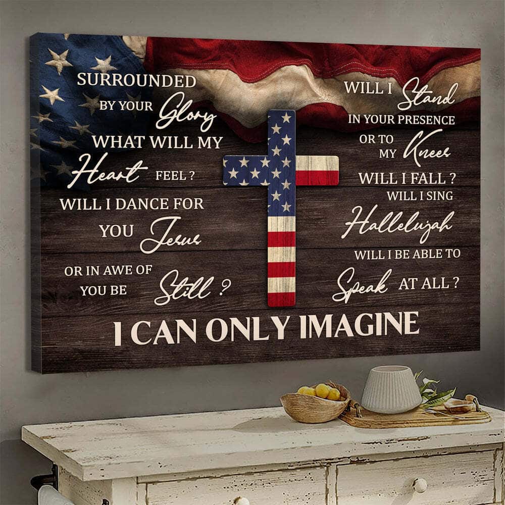American Flag The Cross I Can Only Imagine Canvas Wall Art