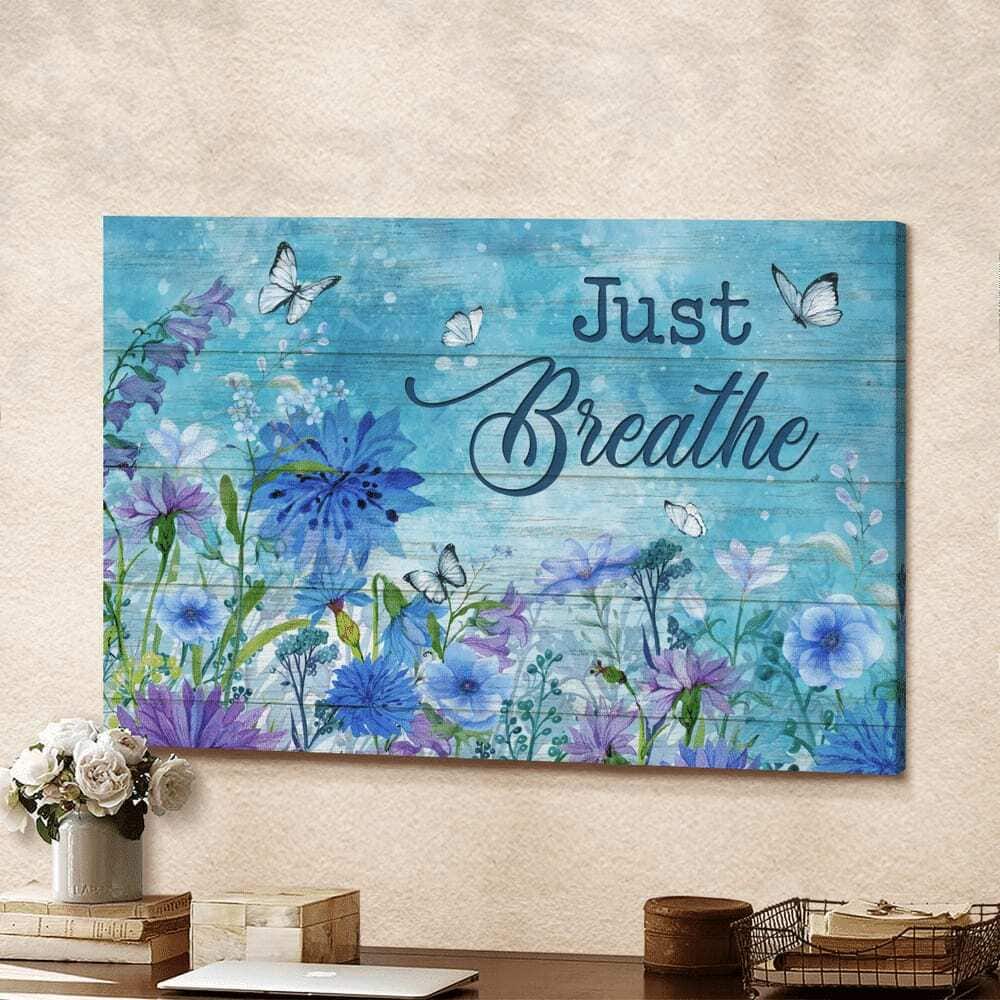 Butterfly Spring Just Breathe Canvas Wall Art Butterfly Spring Just Breathe Canvas Wall Art