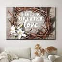 Christian Canvas Wall Art There Is No Greater Love Than This John 15:13