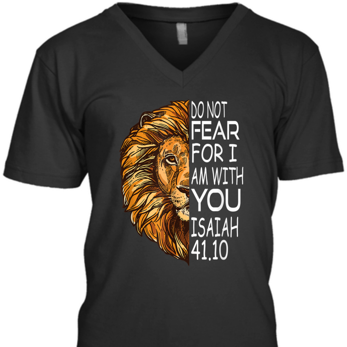 Bible Verse T-Shirt Do Not Fear For I Am With You Isaiah 41.10 Lion Of Judah