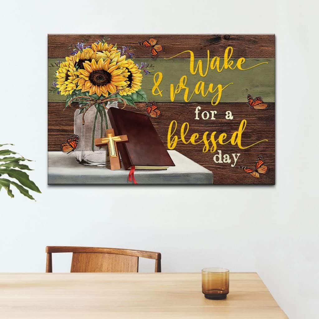 Christian Canvas Wall Art Wake And Pray For A Blessed Day