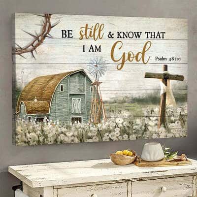 Christian Farm Psalm 46:10 Be Still And Know That I Am God Canvas Wall Art