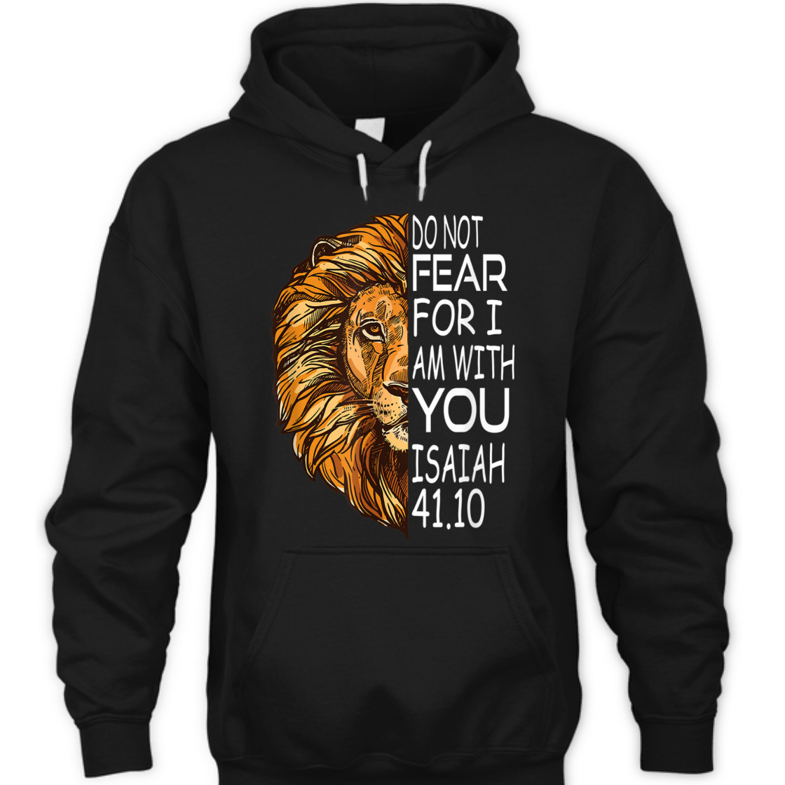 Bible Verse T-Shirt Do Not Fear For I Am With You Isaiah 41.10 Lion Of Judah Bible Verse T-Shirt Do Not Fear For I Am With You Isaiah 41.10 Lion Of Judah