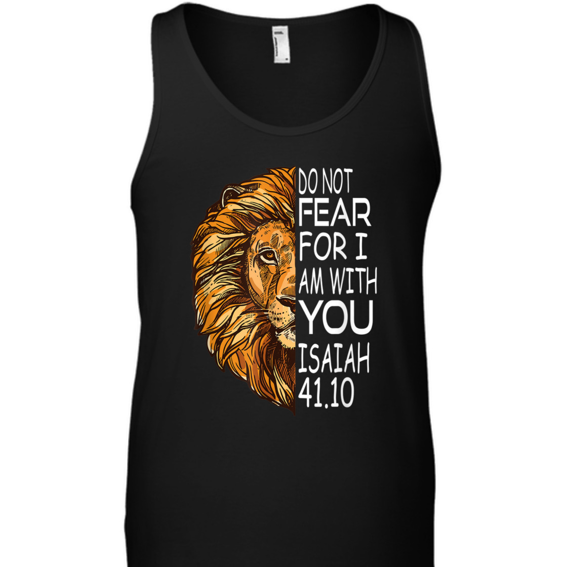 Bible Verse T-Shirt Do Not Fear For I Am With You Isaiah 41.10 Lion Of Judah