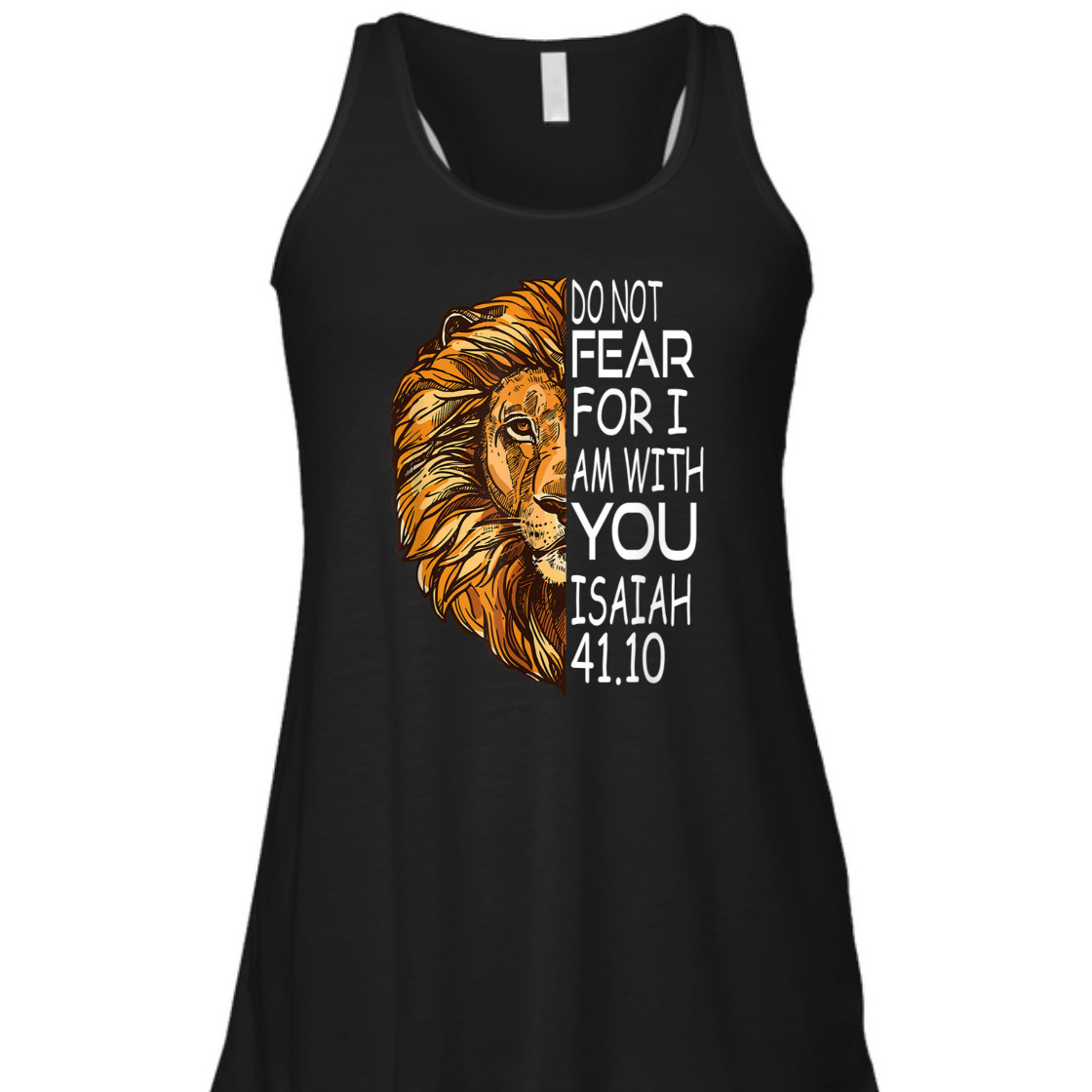 Bible Verse T-Shirt Do Not Fear For I Am With You Isaiah 41.10 Lion Of Judah Bible Verse T-Shirt Do Not Fear For I Am With You Isaiah 41.10 Lion Of Judah
