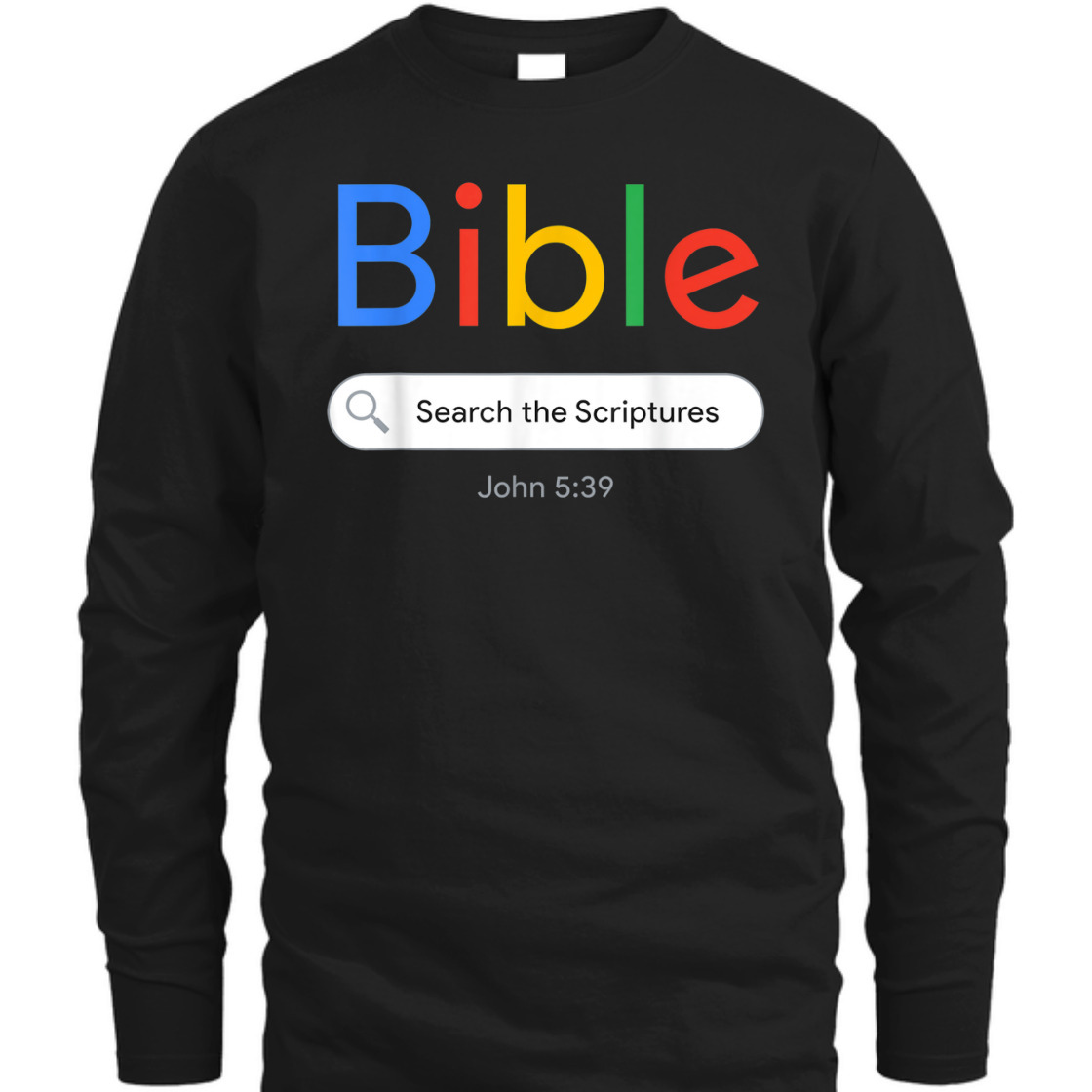 Funny Christian Bible T-Shirt Search The Scriptures John 5:39