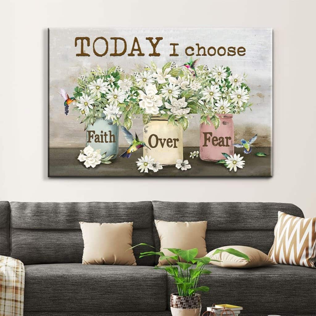 Christian Canvas Wall Art Today I Choose Faith Over Fear Christian Canvas Wall Art Today I Choose Faith Over Fear