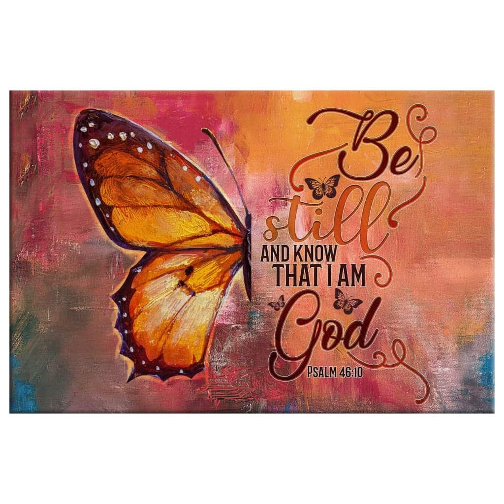 Psalm 46:10 Be Still And Know That I Am God Canvas Wall Art Bible Verse Psalm 46:10 Be Still And Know That I Am God Canvas Wall Art Bible Verse