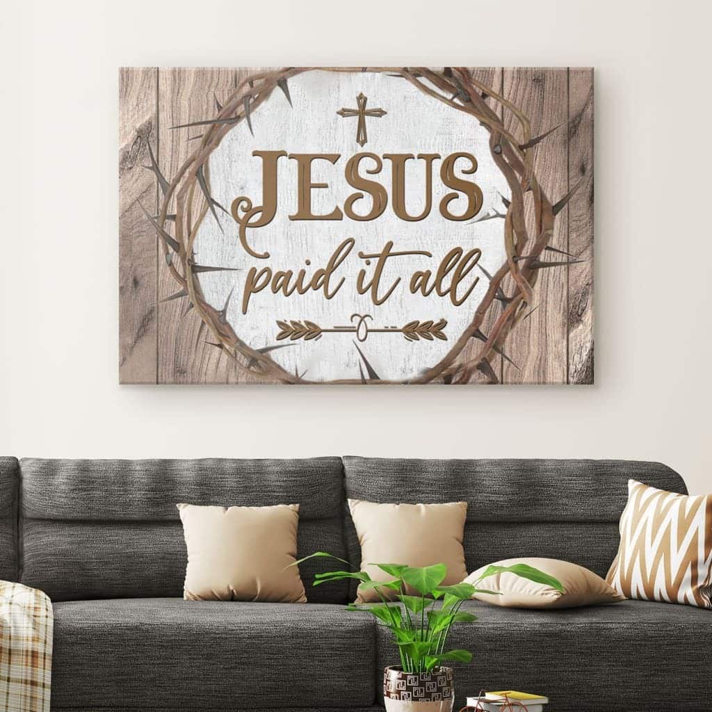 Christian Jesus Paid It All Cross Canvas Wall Art Christian Jesus Paid It All Cross Canvas Wall Art