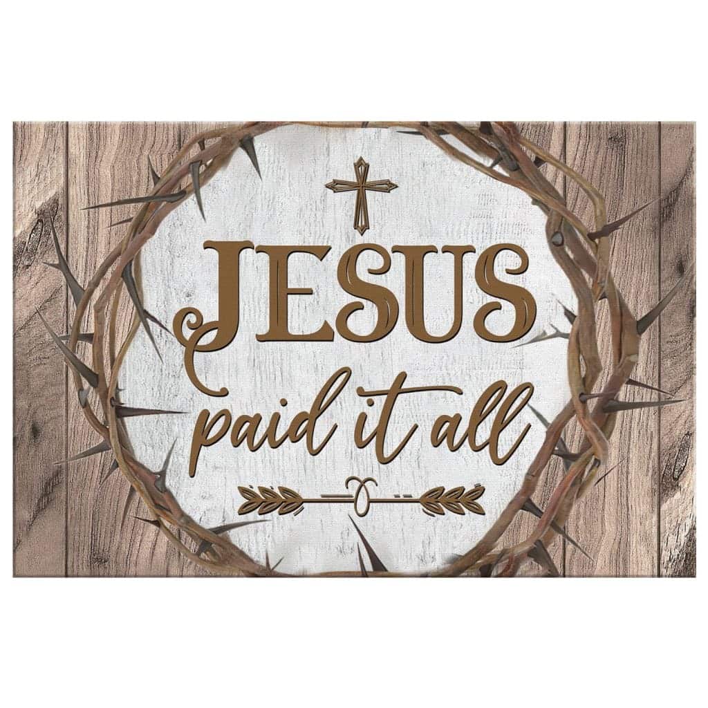 Christian Jesus Paid It All Cross Canvas Wall Art Christian Jesus Paid It All Cross Canvas Wall Art