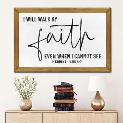 Christian Canvas Wall Art 2 Corinthians 5:7 I Will Walk By Faith Even When I Cannot See