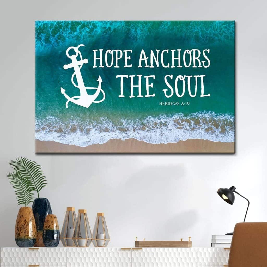 Christian Canvas Wall Art Hope Anchors The Soul Hebrews 6:19 Christian Canvas Wall Art Hope Anchors The Soul Hebrews 6:19