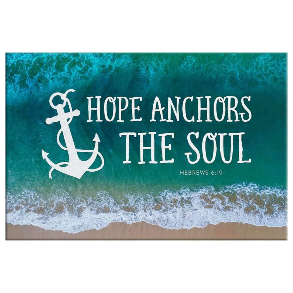 Christian Canvas Wall Art Hope Anchors The Soul Hebrews 6:19 Christian Canvas Wall Art Hope Anchors The Soul Hebrews 6:19