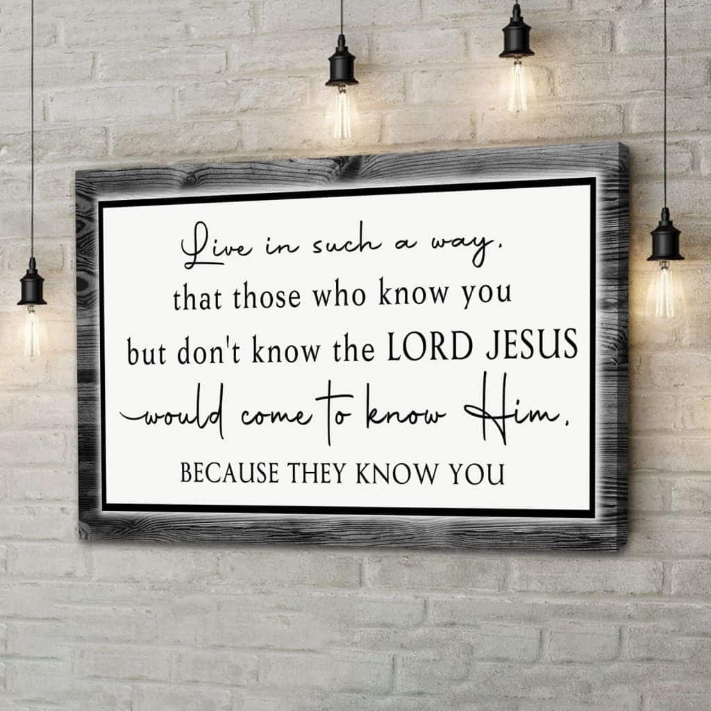 Christian Canvas Wall Art Live In Such A Way Christian Canvas Wall Art Live In Such A Way