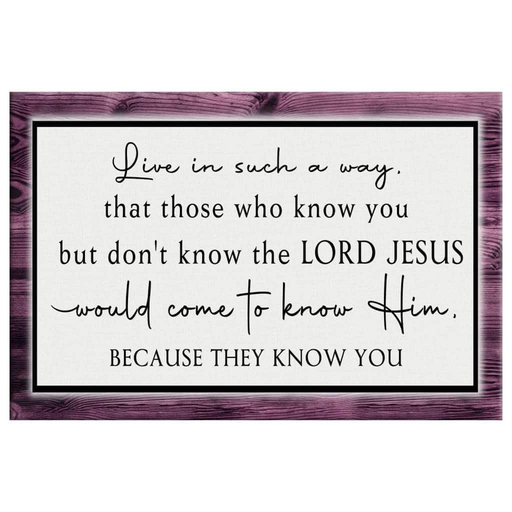 Christian Canvas Wall Art Live In Such A Way Christian Canvas Wall Art Live In Such A Way