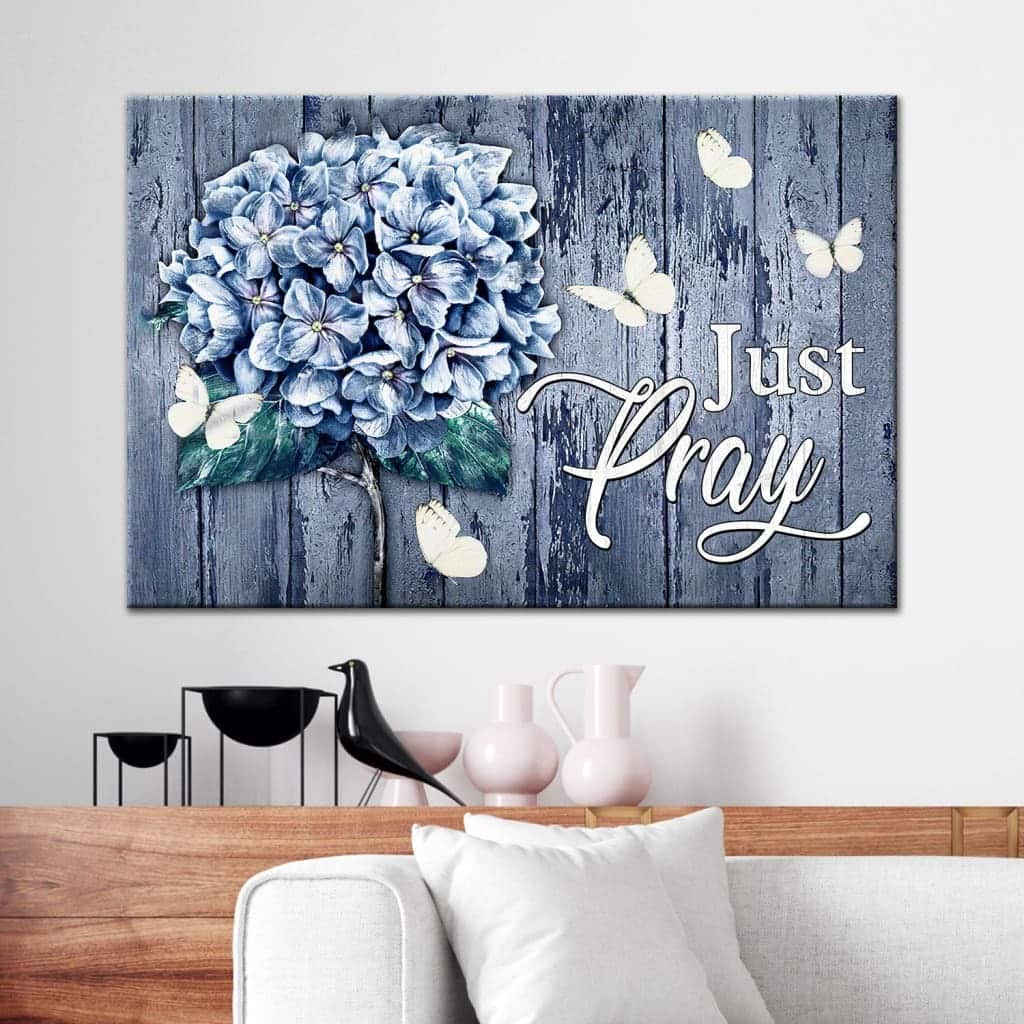 Christian Canvas Wall Art Butterfly Hydrangea Just Pray Christian Canvas Wall Art Butterfly Hydrangea Just Pray