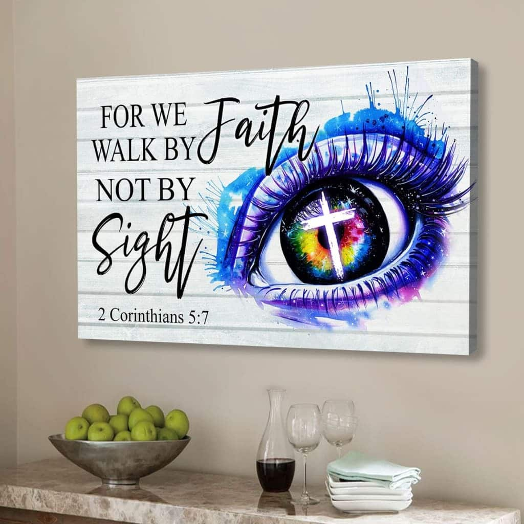 Christian Canvas Wall Art For We Walk By Faith Not By Sight 2 Corinthians 5:7