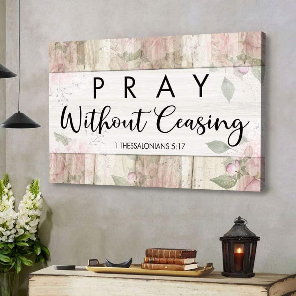 Christian Canvas Wall Art 1 Thessalonians 5:17 Pray Without Ceasing