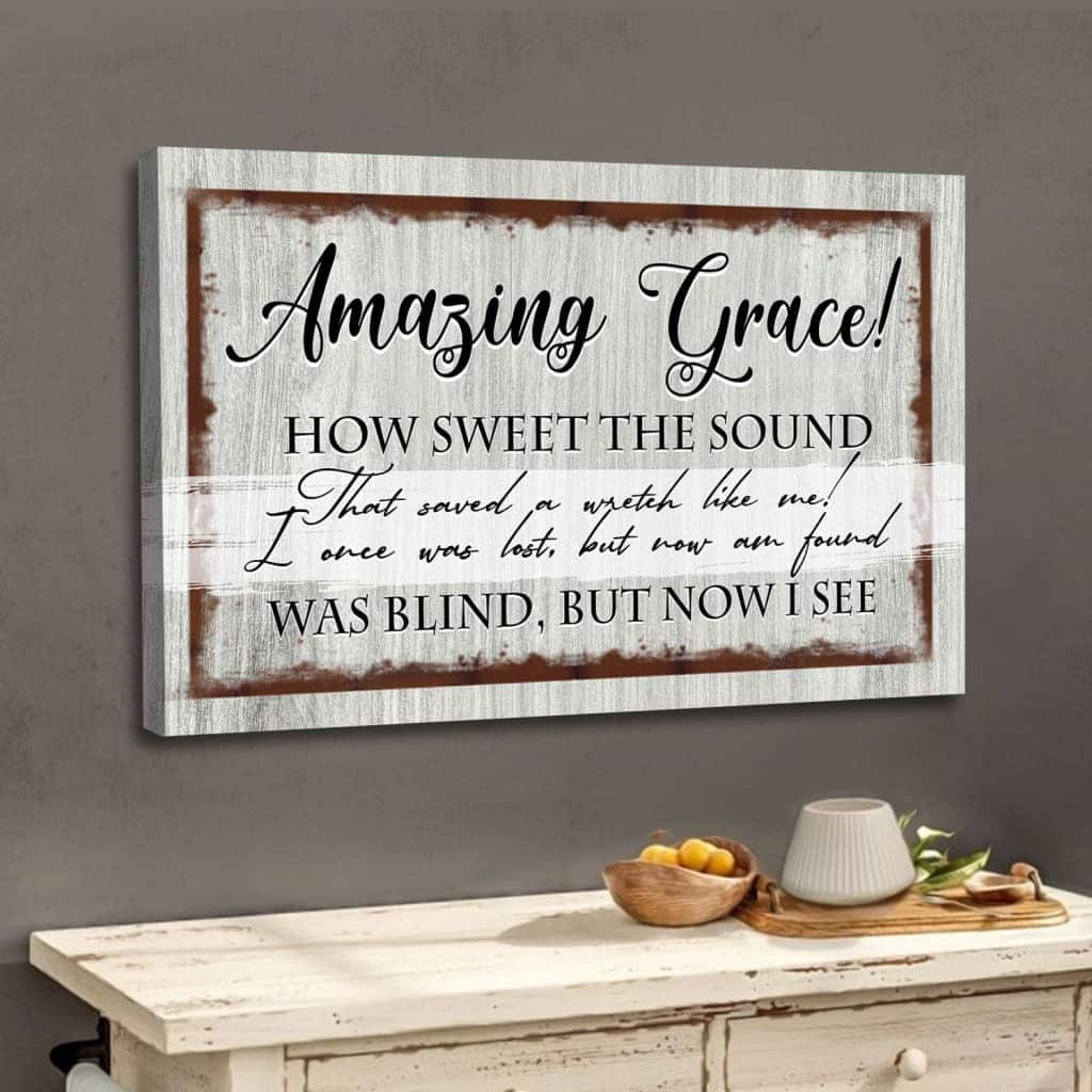 Christian Canvas Wall Art Amazing Grace That Saved A Wretch Like Me Christian Canvas Wall Art Amazing Grace That Saved A Wretch Like Me