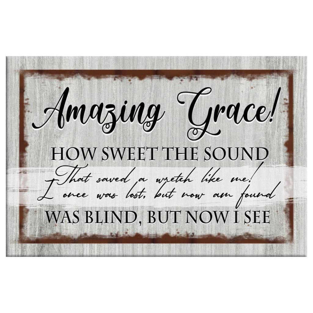 Christian Canvas Wall Art Amazing Grace That Saved A Wretch Like Me Christian Canvas Wall Art Amazing Grace That Saved A Wretch Like Me