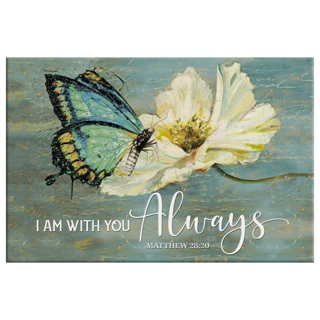 Christian Canvas Wall Art I Am With You Always Matthew 28:20 Christian Canvas Wall Art I Am With You Always Matthew 28:20