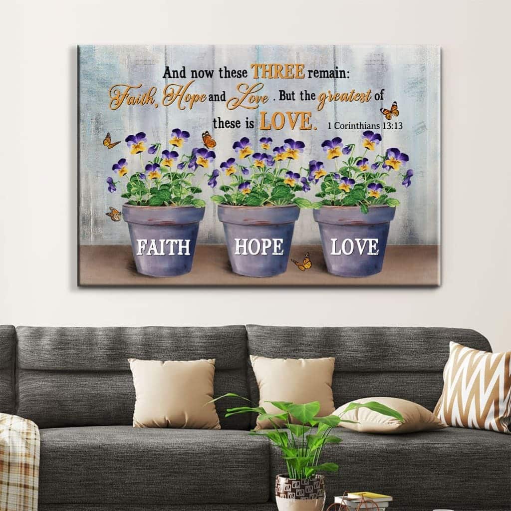 Christian Canvas Wall Art Faith Hope Love But The Greatest Of These Is Love Christian Canvas Wall Art Faith Hope Love But The Greatest Of These Is Love