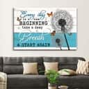 Christian Canvas Wall Art Every Day Is A New Beginning Take A Deep Breath