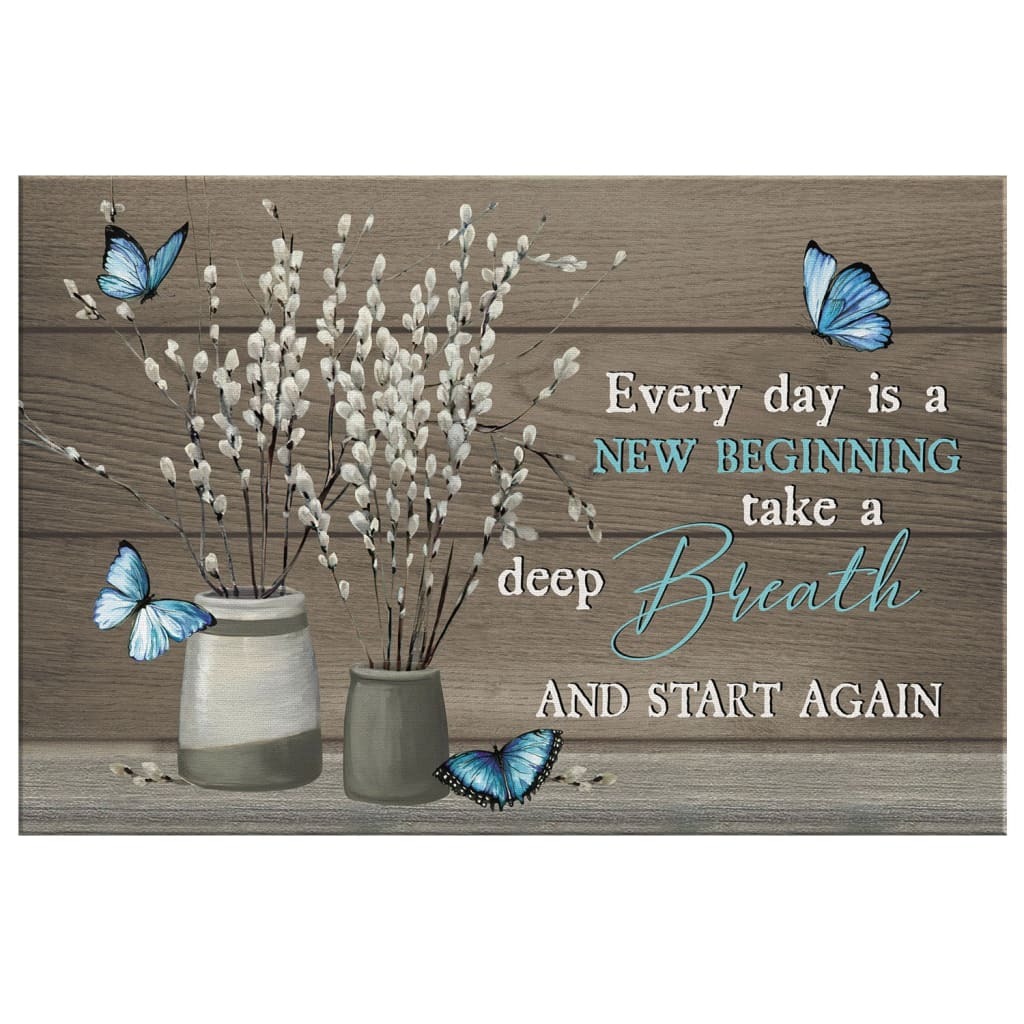 Christian Canvas Wall Art Every Day Is A New Beginning Butterfly Flower Christian Canvas Wall Art Every Day Is A New Beginning Butterfly Flower
