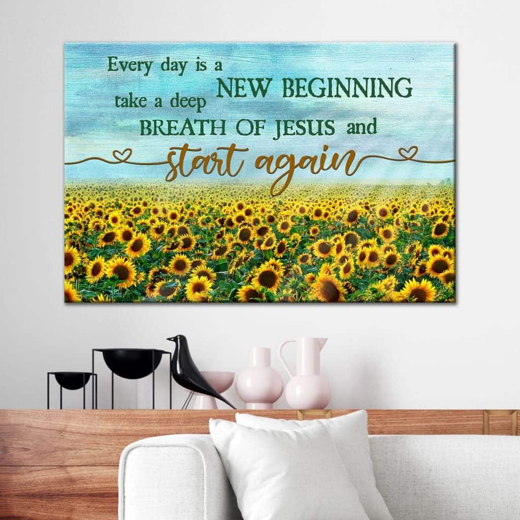 Christian Canvas Wall Art Every Day Is A New Beginning Sunflower Christian Canvas Wall Art Every Day Is A New Beginning Sunflower