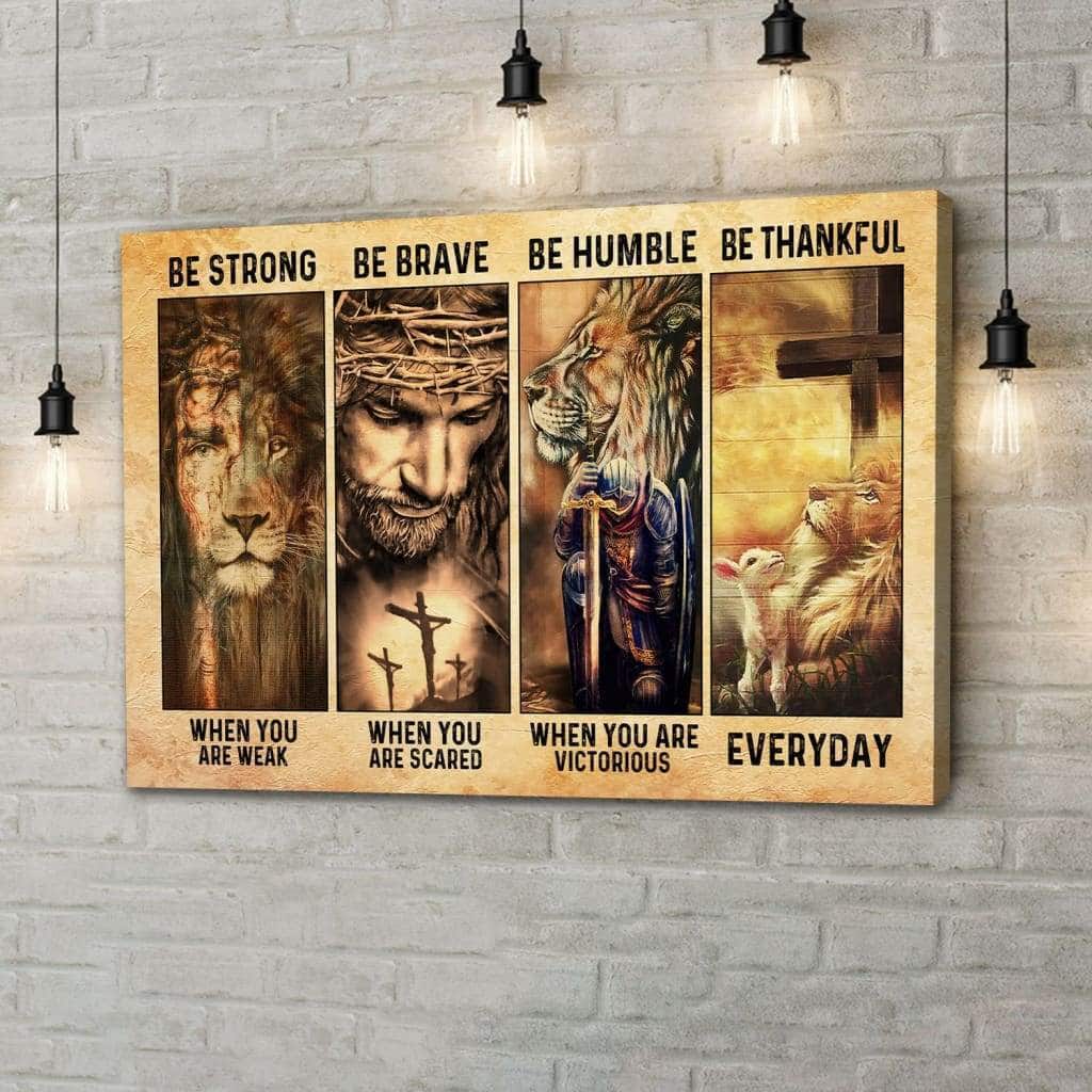 Christian Canvas Wall Art Be Strong Be Brave Be Humble Be Thankful Christian Canvas Wall Art Be Strong Be Brave Be Humble Be Thankful