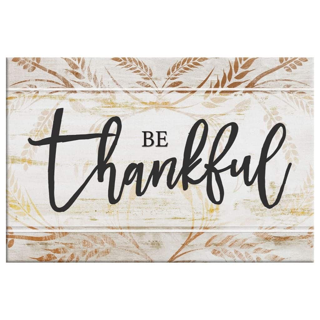 Be Thankful Christian Canvas Wall Art Be Thankful Christian Canvas Wall Art