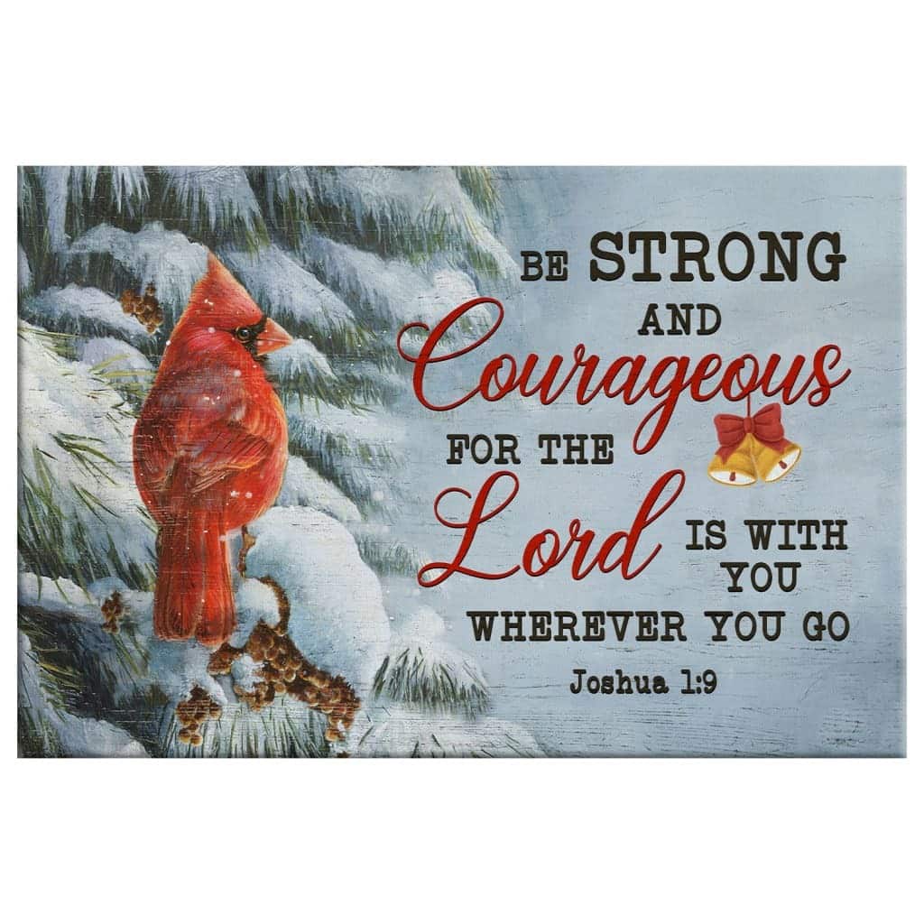 Christmas Christian Joshua 1:9 Be Strong And Courageous Canvas Wall Art Christmas Christian Joshua 1:9 Be Strong And Courageous Canvas Wall Art
