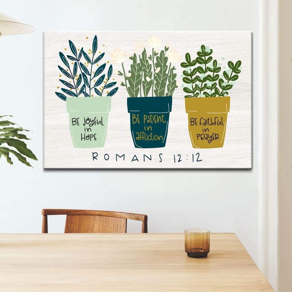 Christian Canvas Wall Art Be Joyful In Hope Romans 12:12 Bible Verse Christian Canvas Wall Art Be Joyful In Hope Romans 12:12 Bible Verse