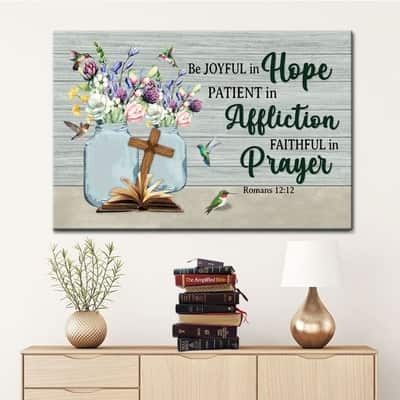 Christian Canvas Wall Art Be Joyful In Hope Patient In Affliction Romans 12:12