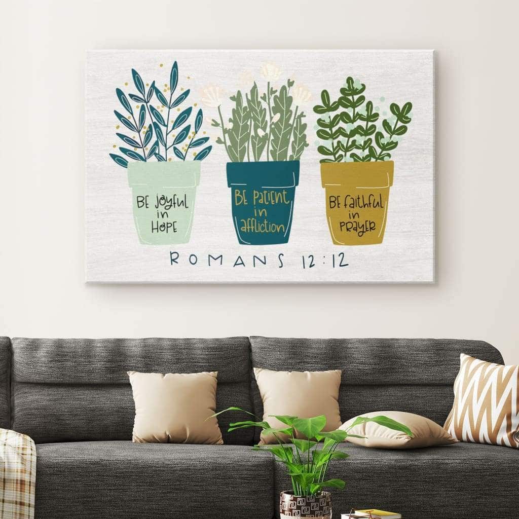 Christian Canvas Wall Art Be Joyful In Hope Romans 12:12 Bible Verse Christian Canvas Wall Art Be Joyful In Hope Romans 12:12 Bible Verse