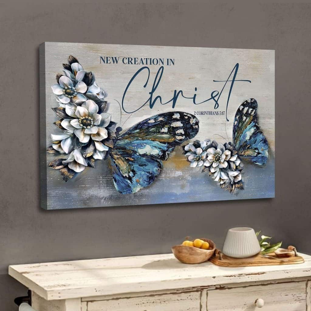 Christian Canvas Wall Art 2 Cor 5:17 New Creation In Christ Christian Canvas Wall Art 2 Cor 5:17 New Creation In Christ