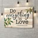 Christian Canvas Wall Art 1 Corinthians 16:14 Do Everything In Love Christian Canvas Wall Art 1 Corinthians 16:14 Do Everything In Love
