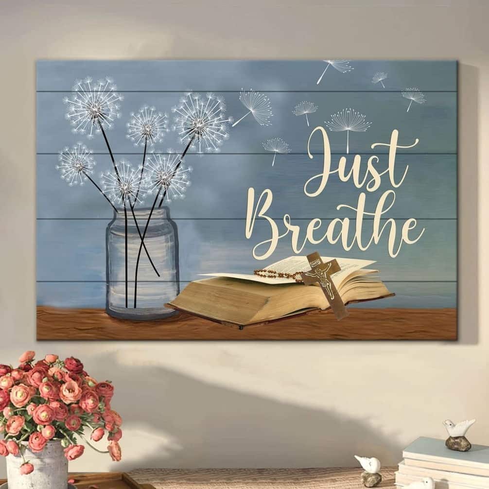 Christian Just Breathe Canvas Wall Art Flower In Vase Christian Just Breathe Canvas Wall Art Flower In Vase