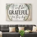 Christian Canvas Wall Art I Will Be Grateful For This Day