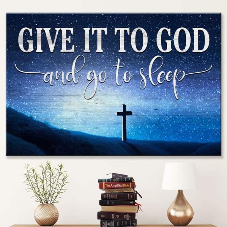 Christian Give It To God And Go To Sleep Canvas Wall Art Cross Christian Give It To God And Go To Sleep Canvas Wall Art Cross