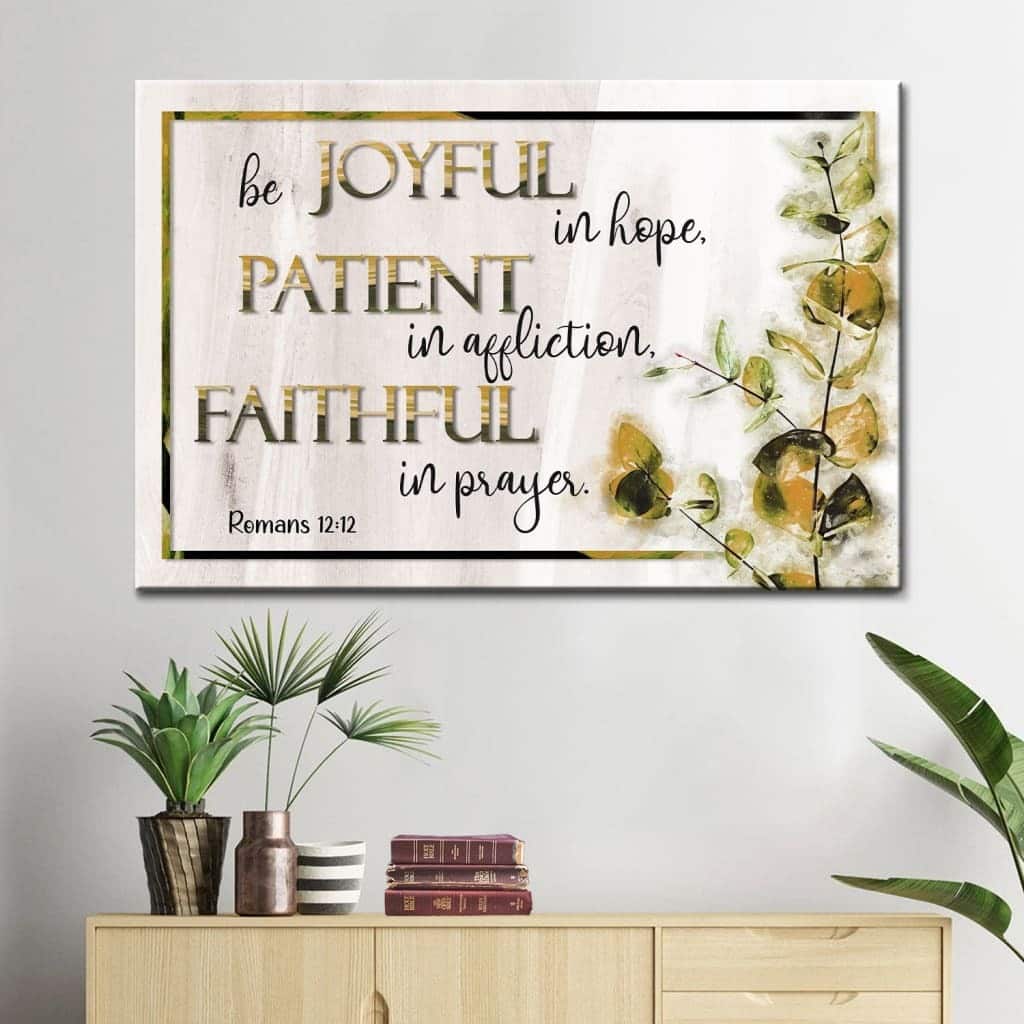 Christian Canvas Wall Art Joyful Patient Faithful Romans 12:12